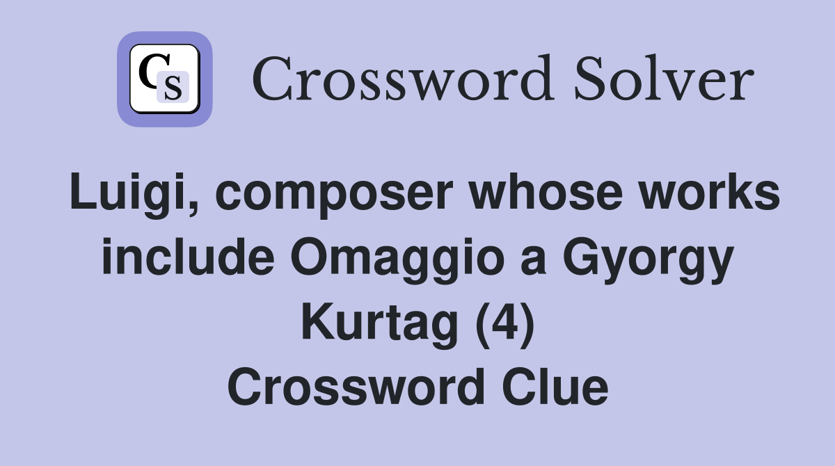 Luigi, composer whose works include Omaggio a Kurtag (4